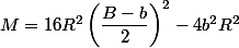 M=16R^2\left(\dfrac {B-b}{2}\right)^2-4b^2R^2